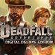 Deadfall Adventures (Delux Edition)