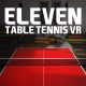 Eleven: Table Tennis [VR]