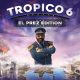 Tropico 6 El Prez