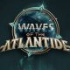 Waves of the Atlantide