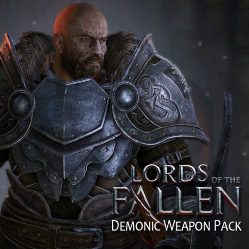 Lords of the Fallen - Demonic Weapon Pack