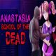 School of the Dead: Anastasia