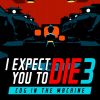 I Expect You To Die 3: Cog in the Machine [VR]